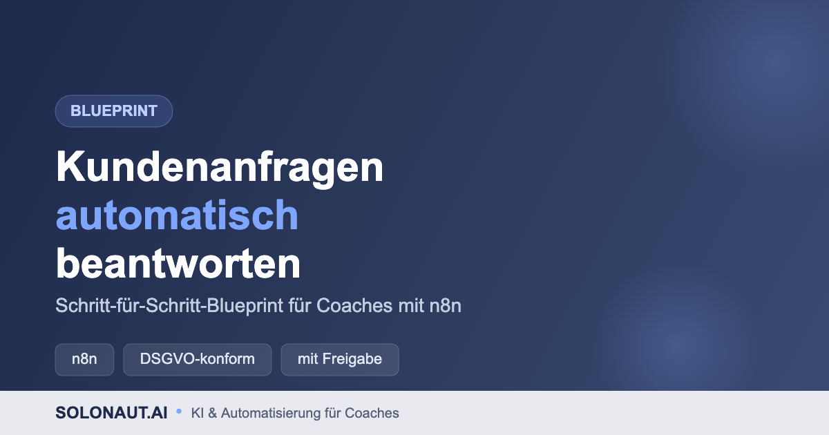 Kundenanfragen automatisch beantworten: Blueprint für Coaches mit n8n
