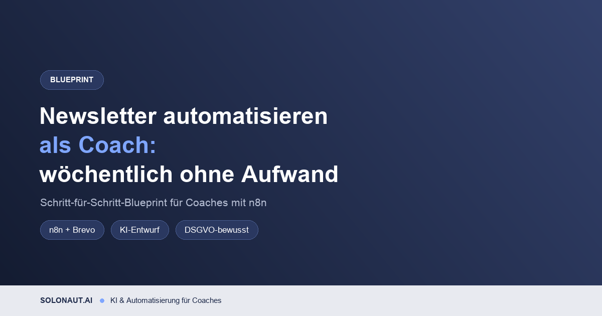 Newsletter automatisieren als Coach: Wöchentliche Inhalte ohne manuellen Aufwand