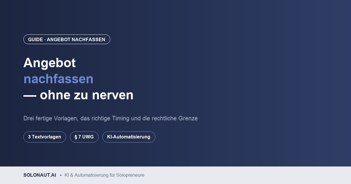 Angebot nachfassen ohne zu nerven - drei Vorlagen, Timing und Rechtslage