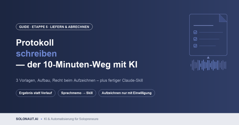 Protokoll schreiben: Vorlagen, Aufbau und der KI-Weg mit Sprachmemo und Claude