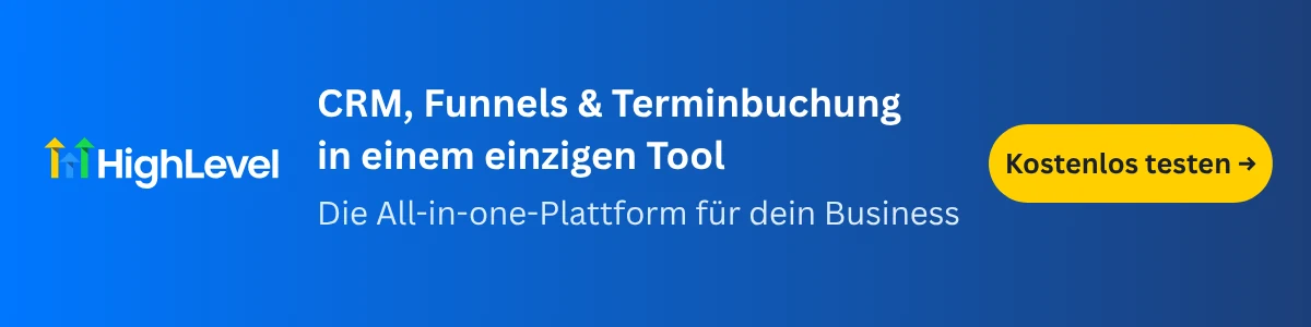 GoHighLevel: CRM, Funnels und Terminbuchung in einem einzigen Tool – kostenlos testen
