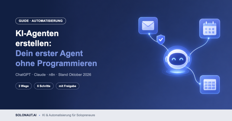 KI-Agenten erstellen: Dein erster Agent ohne Programmieren (2026)