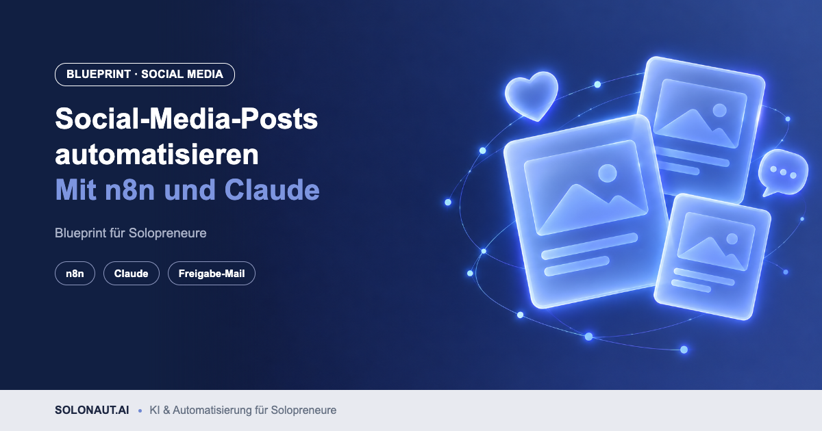 Social-Media-Posts automatisieren für Solopreneure